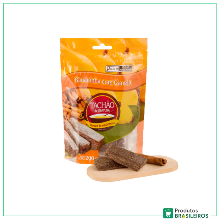 Bananinha com Canela / Banana Sweet with Cinnamon TACHÃO - 200g - Produtos Brasileiros