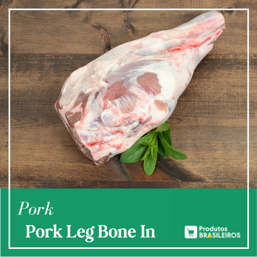 Pernil de Porco c/ osso - Whole Pork Leg (Peça Inteira e Meia Peça) (Aprox 3Kg - 6Kg) - Produtos Brasileiros